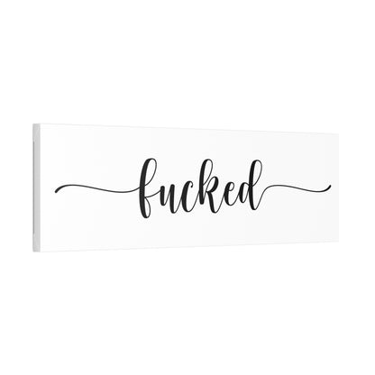 Fucked (anti "Blessed" ) - Classic Stretched Canvas