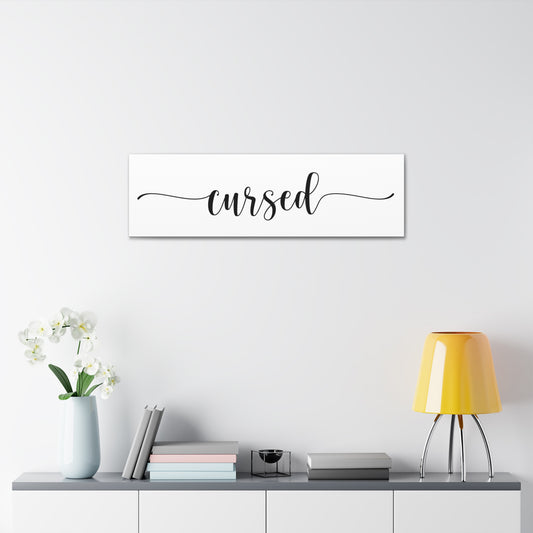 Cursed (anti "Blessed" ) - Classic Stretched Canvas