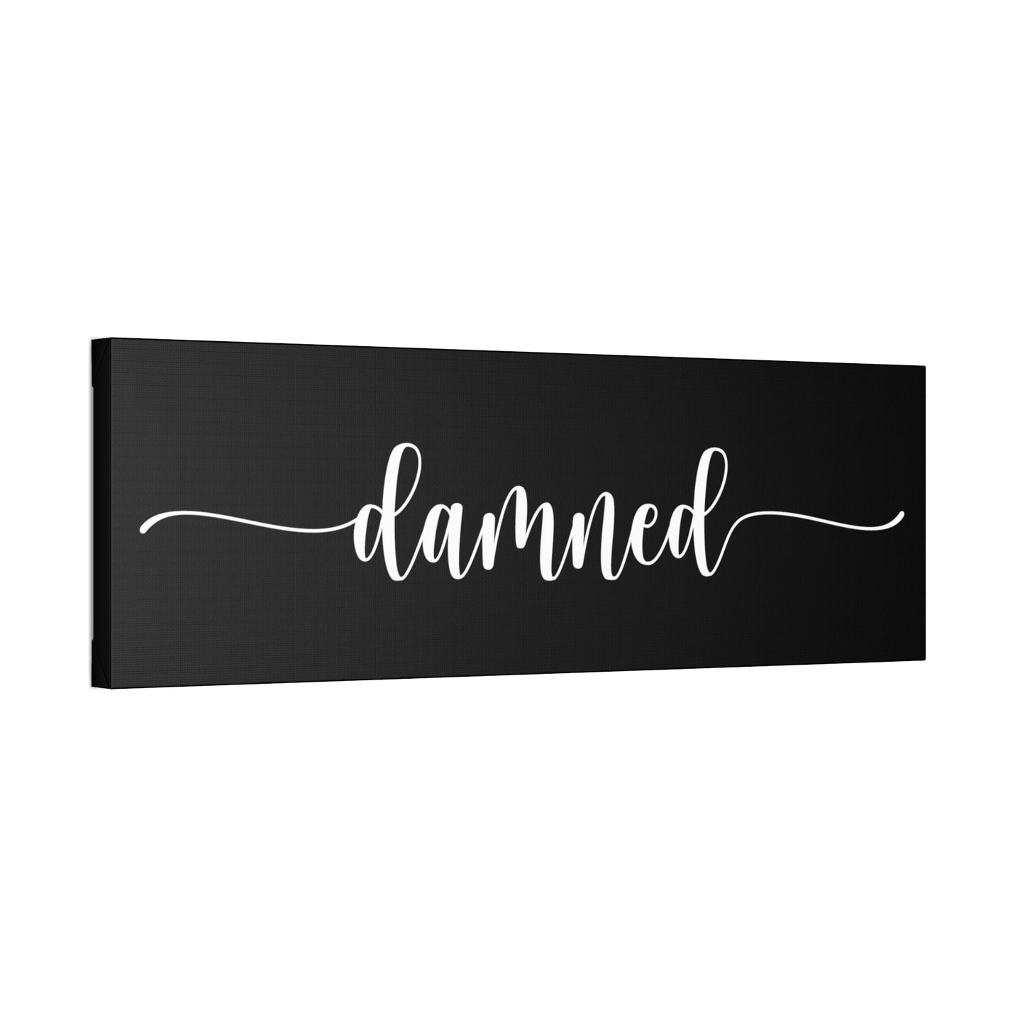 Damned (anti "Blessed" ) - Black Stretched Canvas