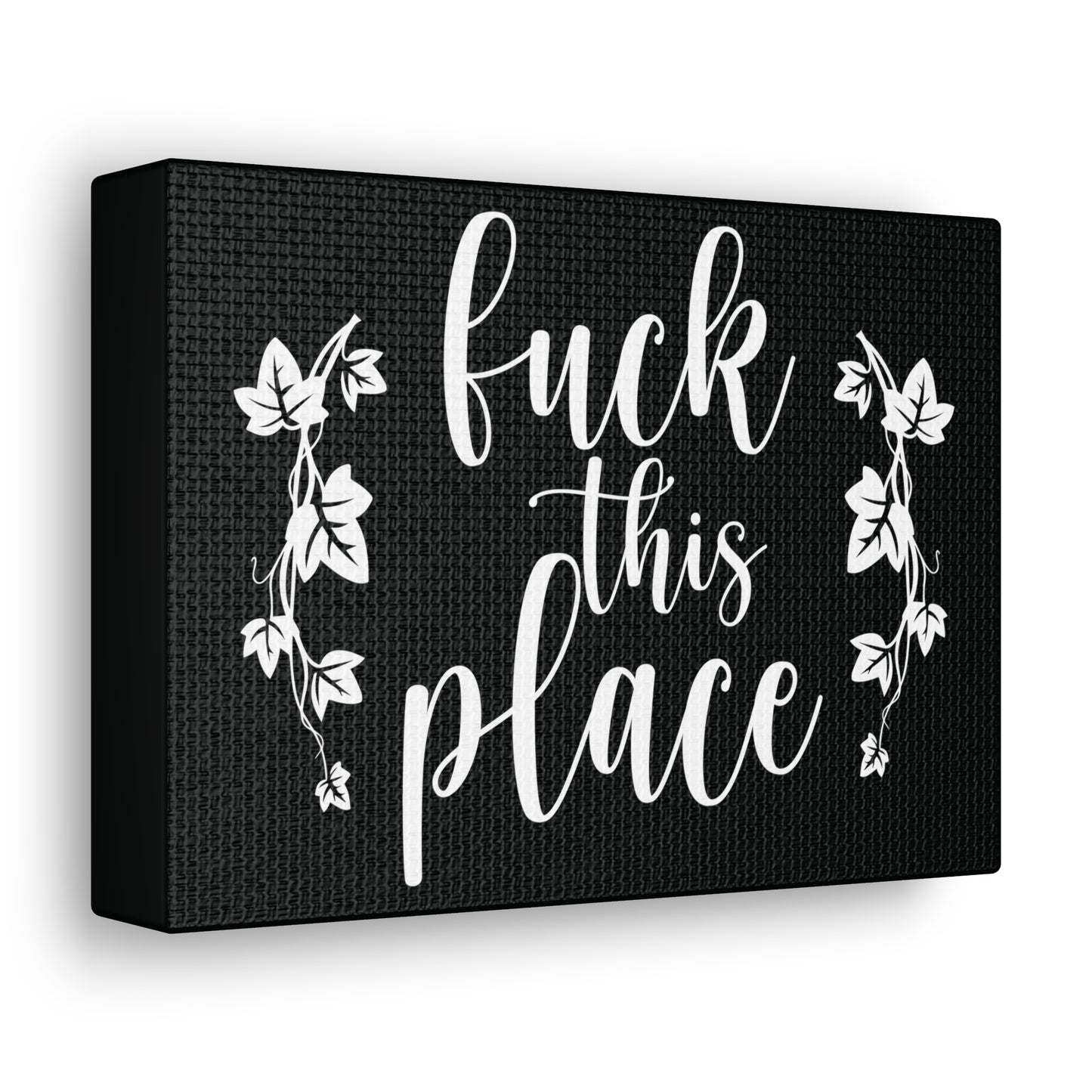 Fuck This Place -  Anti "Bless This House" Canvas (Black)