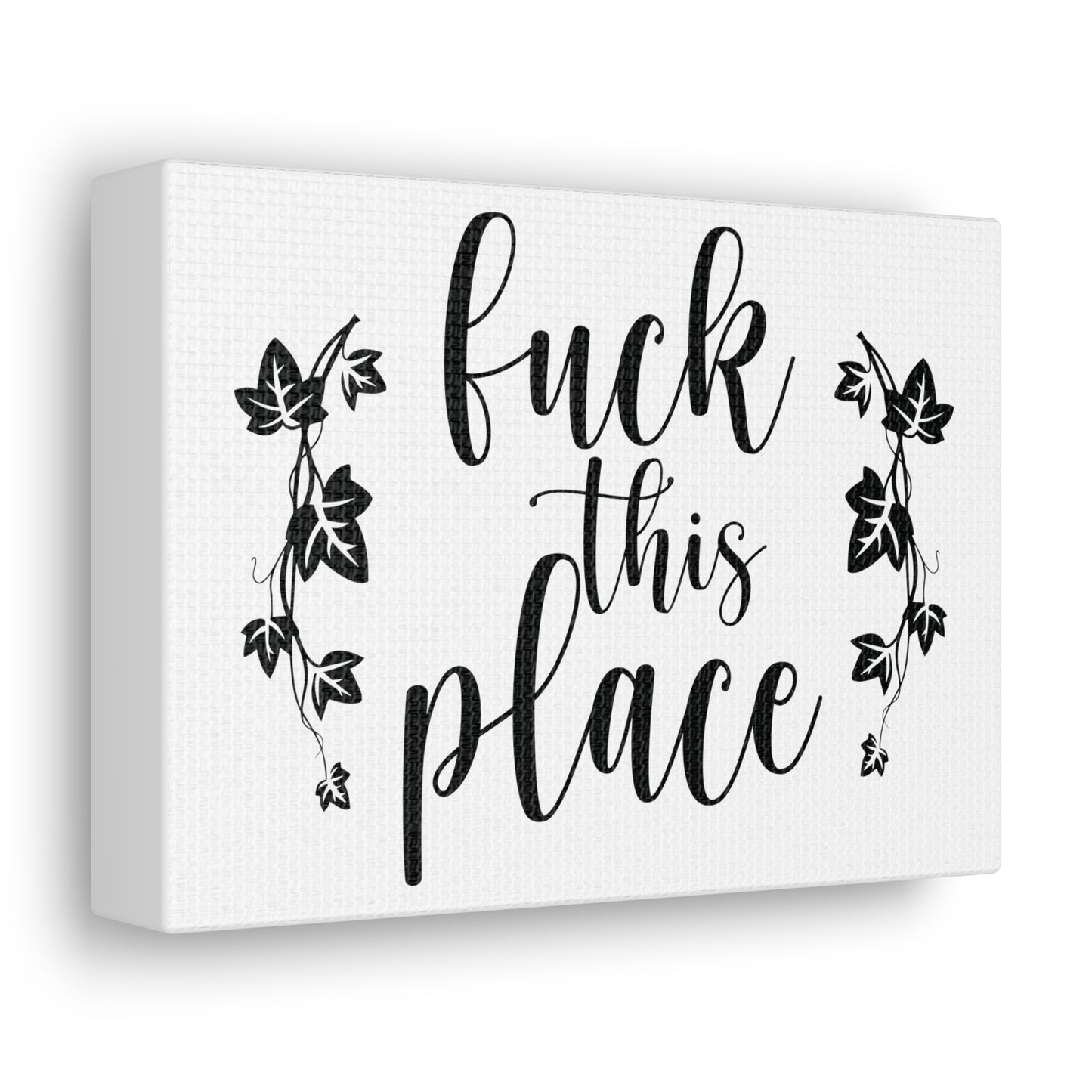 Fuck This Place -  Anti "Bless This House" Canvas (White)