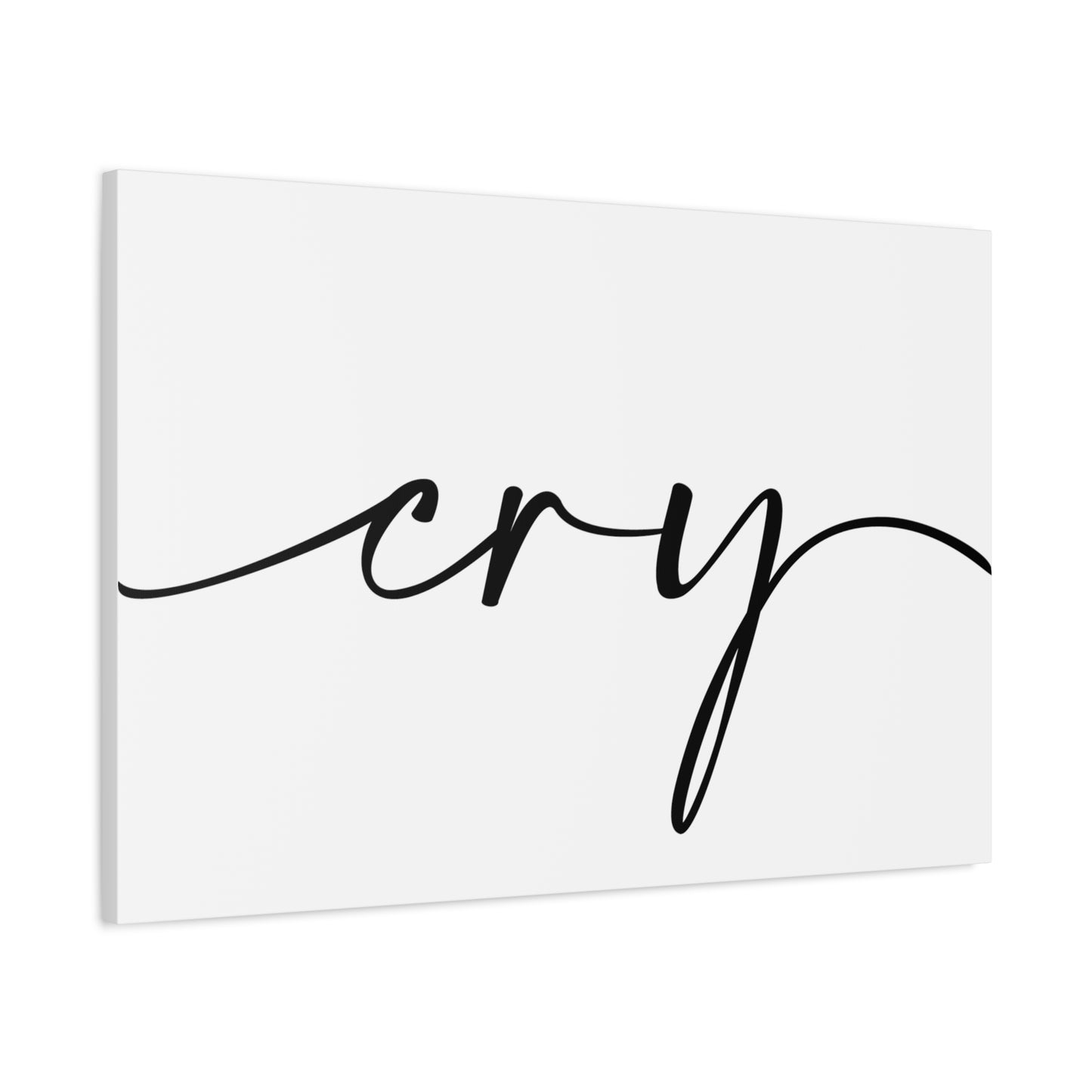 Cry - Matte Canvas Script (white)
