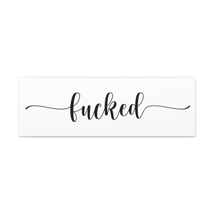 Fucked (anti "Blessed" ) - Classic Stretched Canvas