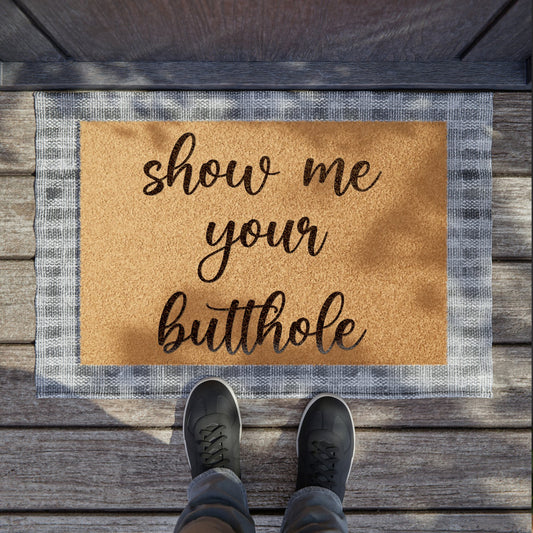 Show Me Your Butthole Doormat